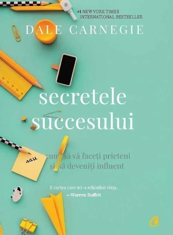 Secretele succesului (Dale Carnegie)