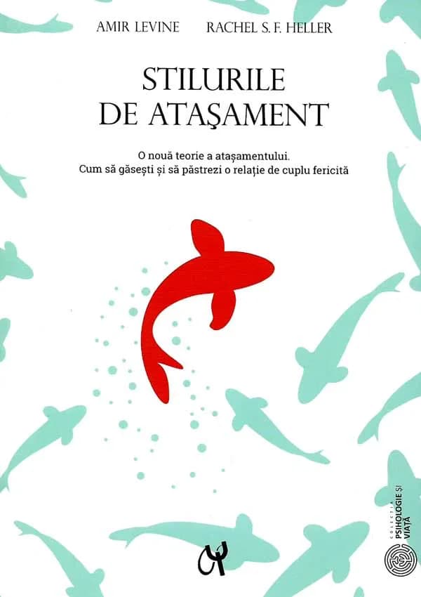 Stilurile de atașament (Amir Levine, Rachel S. F. Heller)