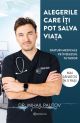 Alegerile care îți pot salva viața (Dr. Mihail Pautov)